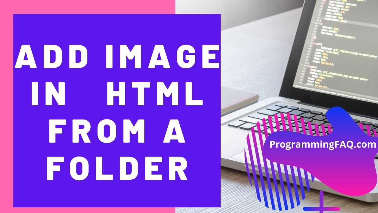 how to add image in html from a folder images