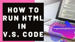 How To Run HTML Code In Visual Studio Code [+Example Codes ...
