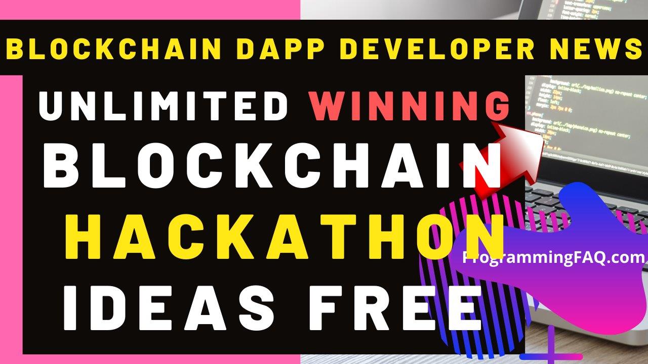 How-To-Access-Unlimited-Winning-Blockchain-Hackathon-Ideas images
